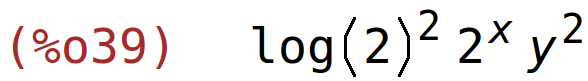 (%o39)	log(2)^2*2^x*y^2